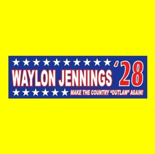 Funny "WAYLON JENNINGS '28" country music outlaw 2028 President BUMPER STICKER
