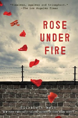 Rose Under Fire - paperback Wein, Elizabeth