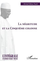 La NéGritude Et La CinquièMe Colonne Ahmed Sékou Touré Taschenbuch FranzöSisch