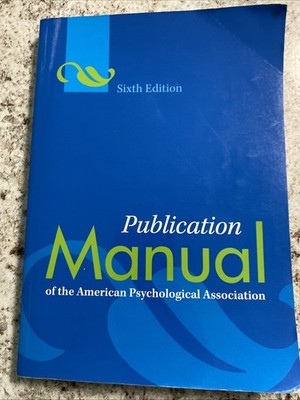 Publication Manual of the American Psychological Association  Sixth Edition New