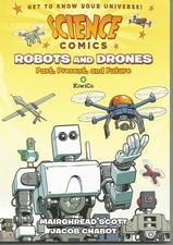 Science Coics: Robots And Drones: Past, Present, And Future (Softcover 2018)