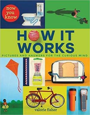 Now You Know How It Works: Pictures and Answers for the Curious Mind - GOOD