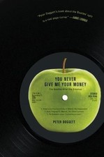 You Never Give Me Your Money: The Beatles After the Breakup by Doggett, Peter