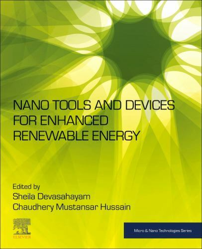 Nano Tools and Devices for Enhanced Renewable Energy Devasahayam Hussain