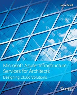 Microsoft Azure Infrastructure Services for Architects : Designing Cloud ...