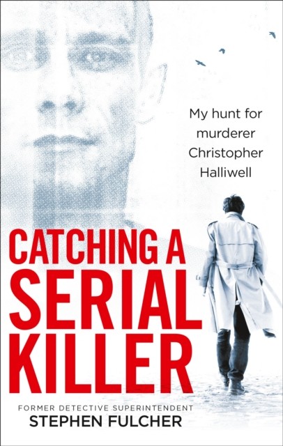 Catching a Serial Killer by Stephen Fulcher (Paperback Book)
