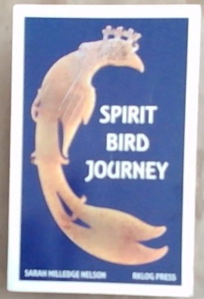 Nelson, Sarah Milledge .. Spirit Bird Journey