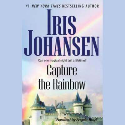 Capture the Rainbow by Iris Johansen: Used Audiobook