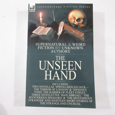 Horror Unseen Hand  Collected Supernatural and Weird Fiction Unknown Authors NEW