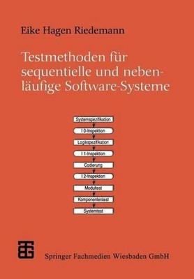 Testmethoden fr sequentielle und nebenlufige Software-Systeme by Eike Hagen Ried