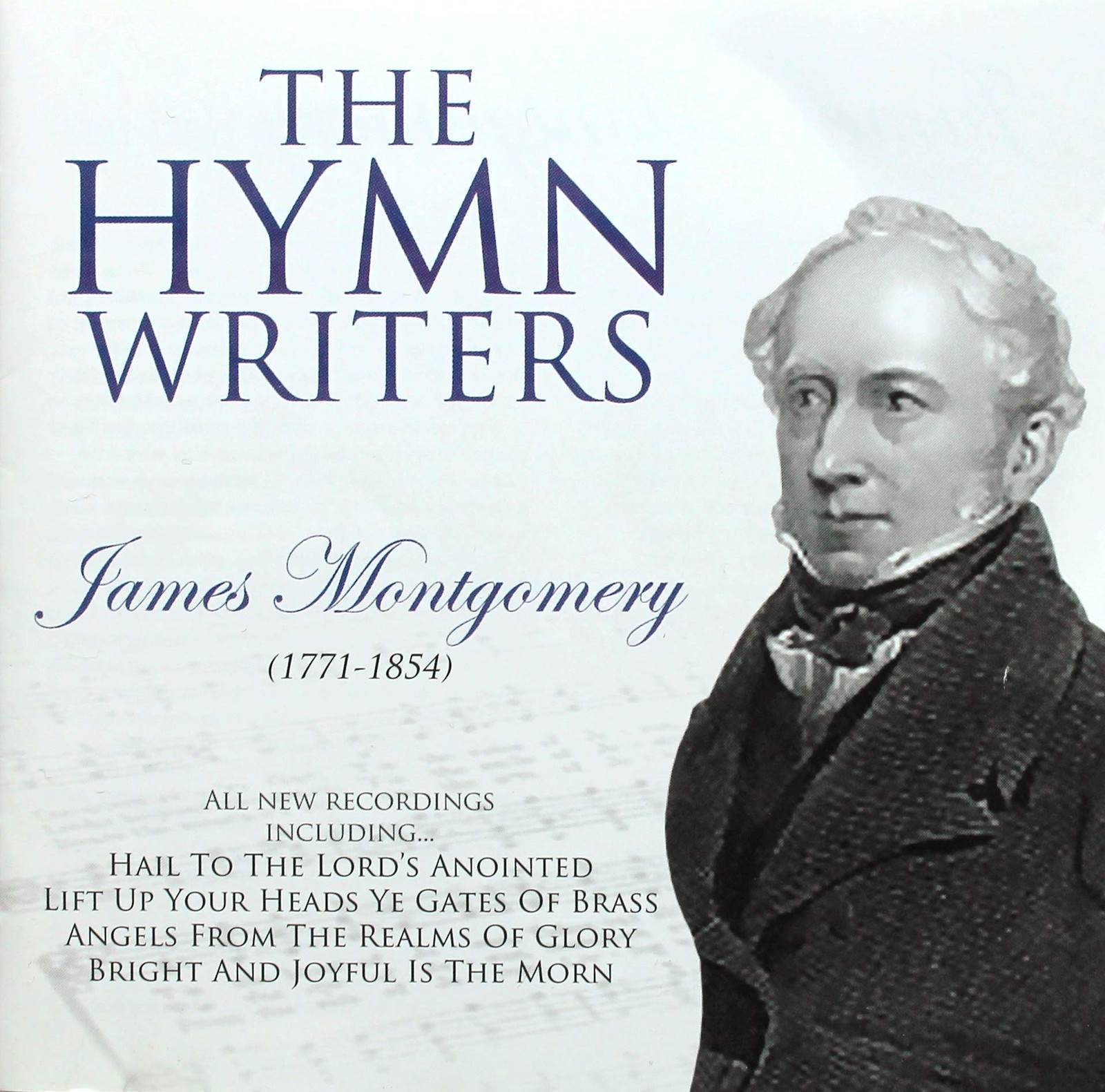 Coventry Cathedral Singers The Hymn Writers: James Montgomery (CD)