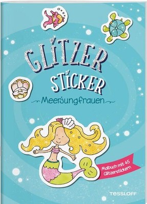 Glitzer-Sticker Malbuch. Meerjungfrauen / Mal- und Glitzerspaß mit 45 tollen Sti