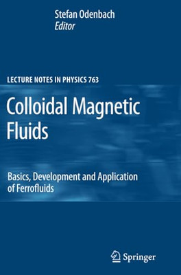 Colloidal Magnetic Fluids: Basics, Development and Appl -  NEW Stefan Odenbach 2