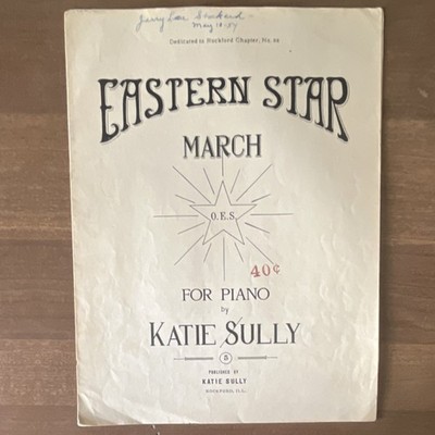 Eastern Star March Piano Sheet Music Katie Sully Rockford Chapter O.E.S. 1908