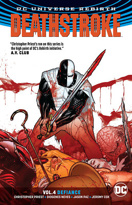Deathstroke Vol. 4: Defiance DC Universe Rebirth TPB Graphic Novel New
