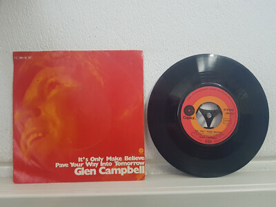 Glen Campbell	 It's only make believe	Pave your way into tomorrow 1970 Single 7''