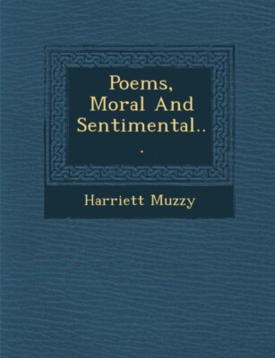 Muzzy - Poems Moral And Sentimental... - New paperback or softback - X555z