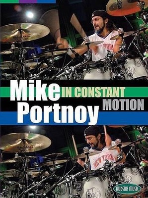 Mike Portnoy in Constant Motion by Mike Portnoy