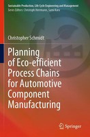Christopher Schmidt | Planning Of Eco-Efficient Process Chains For Automotive...