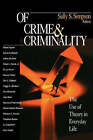 Of Crime and Criminality: The Use of Theory in Everyday Life by SAGE Publications Inc (Paperback, 2000)