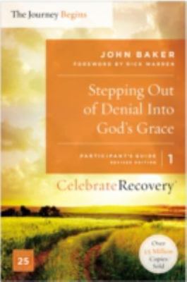 Stepping Out of Denial Into God's Grace, Volume 1: A Recovery Program Based...