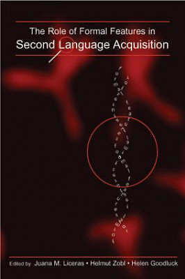 The Role of Formal Features in Second Language Acquisition (Second Language Acq