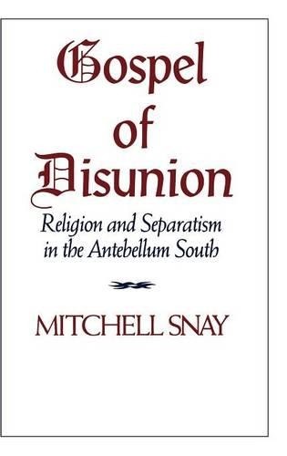 Gospel of Disunion by Mitchell Snay - 9780521431224