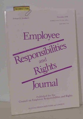 Employee Responsibilities and Rights Journal. Volume 11, Number 4, Dec. 1998