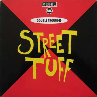 Double Trouble & Rebel MC - Street Tuff 12'' Maxi Vinyl Schallplat