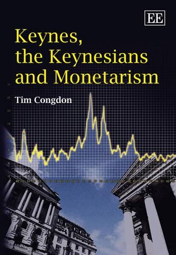 Keynes, the Keynesians and Monetarism Congdon Hardback Edward Elgar