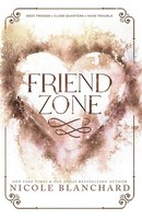 Friend Zone A Friends To Lovers, Forced Proximity Romance Nicole Blanchard Buch