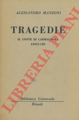 MANZONI Alessandro - Tragödien. Der Graf von Carmagnola. Adelchi.