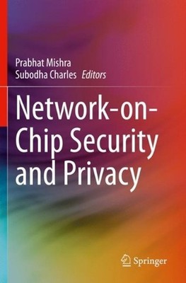 Network-on-Chip Security and Privacy by Prabhat Mishra (English) Paperback Book