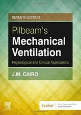 Pilbeam's Mechanical Ventilation: Physiological and Clinical Applications - GOOD
