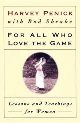 For All Who Love the Game: Lessons and Teachings for Women - Paperback - GOOD