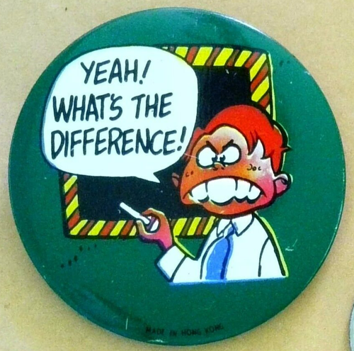 Yeah! What's The Difference! Teacher Chalk Vintage Pinback/Button/Badge 1.75" - Picture 1 of 2