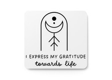I Express My Gratitude Towards life  Funny Sign for Home or Office
