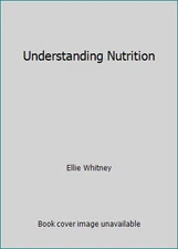 Understanding Nutrition by Ellie Whitney