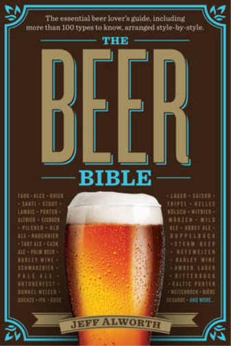 The Beer Bible By Jeff Alworth Paperback 15 For Sale Online Ebay