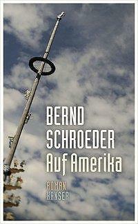 Auf Amerika von Bernd Schroeder (2012, Gebundene Ausgabe) p41