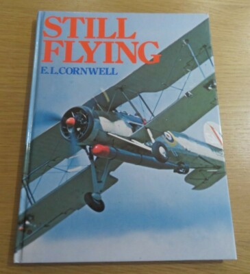 Still Flying E. L. Cornwell First Edition 1979 Hardback 1St