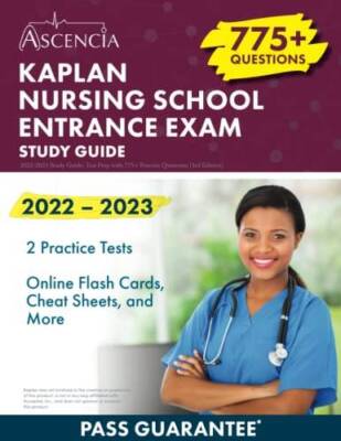 Kaplan Nursing School Entrance Exam 2022-2023 Study Guide: Test Prep with - GOOD
