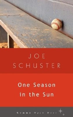 Joseph Schuster One Season in the Sun (Taschenbuch)