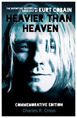 Heavier Than Heaven - paperback Charles R. Cross