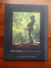 Efe Pygmies: Archers of the African Rain Forest. Hardcover