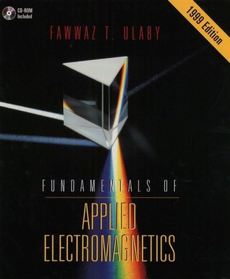 Fundamentals of Applied Electromagnetics, 1999 Edition - hardcover Fawwaz Ul...