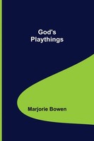 Marjorie Bowen | God's Playthings | Taschenbuch | Englisch (2021)