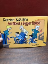 Denver Square: We Need a Bigger House! by Ed Stein