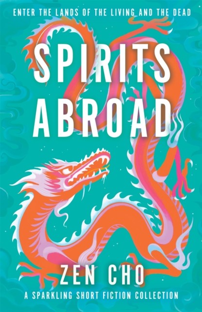 Spirits Abroad: Award-Winning, Enchanting Tales Inspired by Asian Myths and Folklore - Image 3