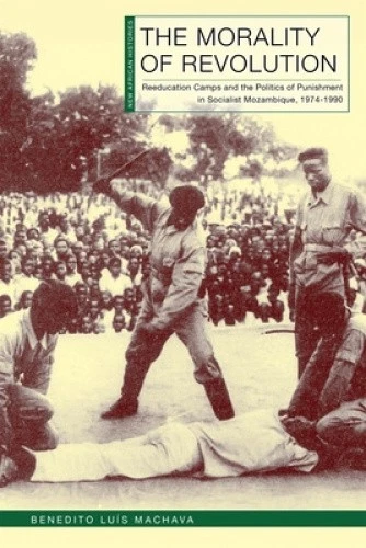 The Morality of Revolution: Reeducation Camps and the Politics of Punishment - Foto 1 di 2